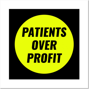 Patients Over Profit Posters and Art